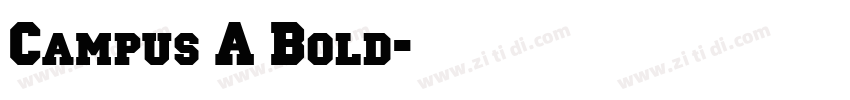 Campus A Bold字体转换 Campus A Bold字体转换